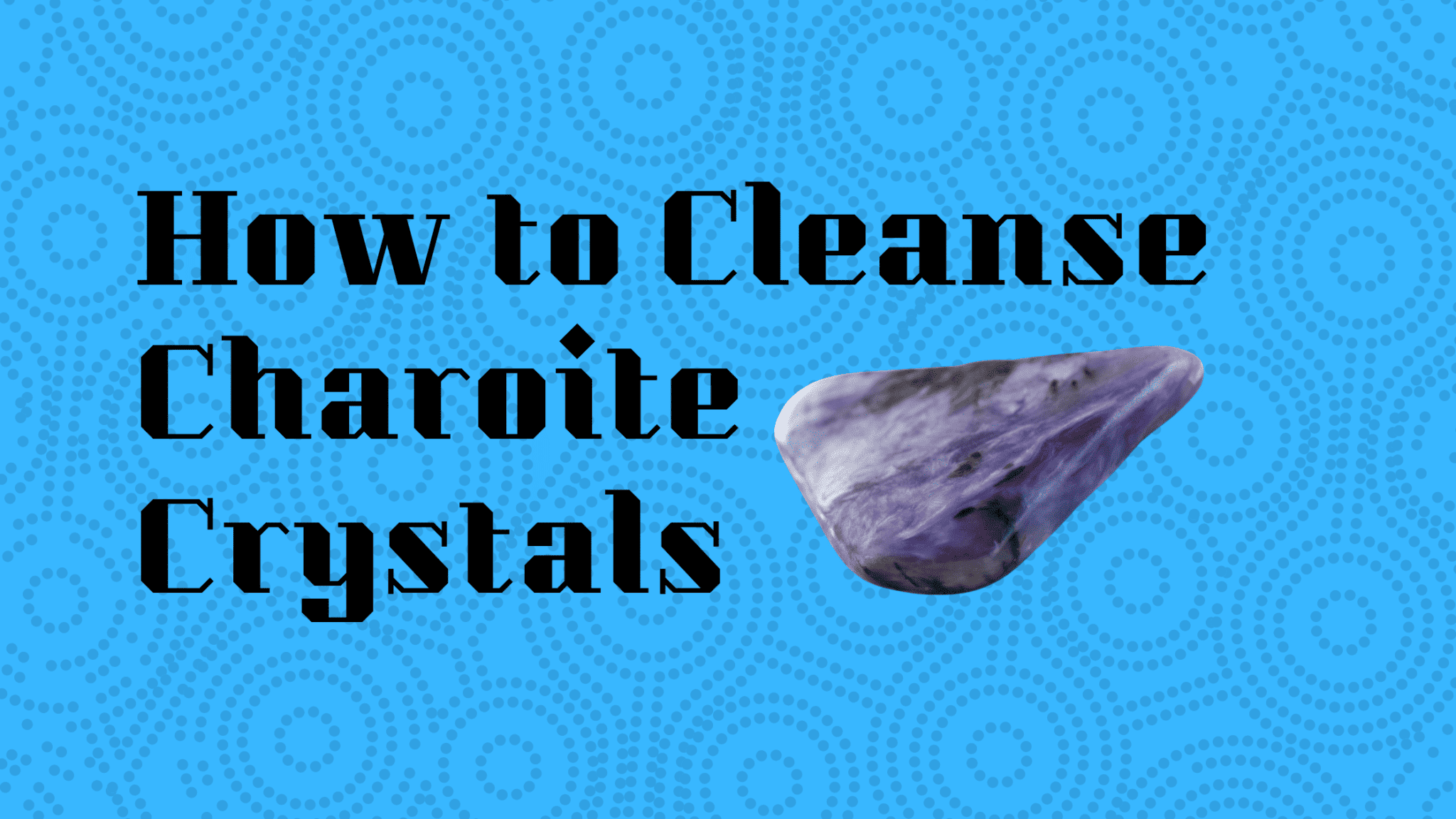 how-to-cleanse-charoite-crystals-in-5-easy-steps