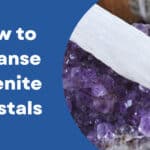 How to Cleanse Selenite Crystals