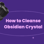 How to Cleanse Obsidian Crystal