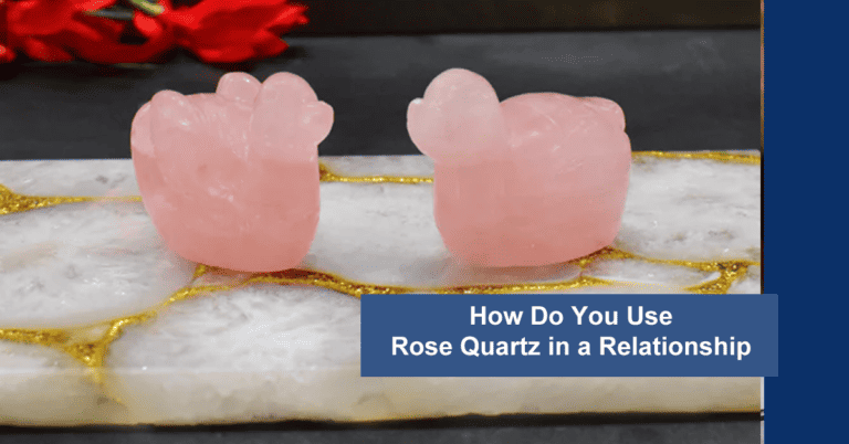 How Do You Use Rose Quartz in a Relationship? (16 Different Methods)
