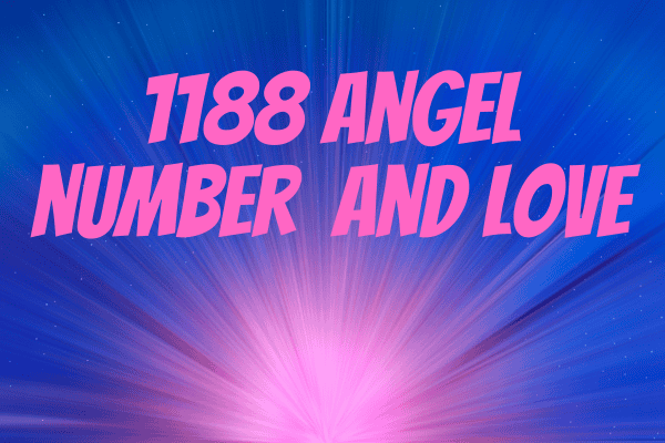 1188 angel number meaning