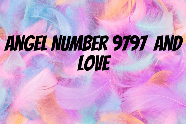 9797 Angel number meaning